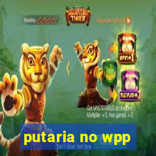 putaria no wpp